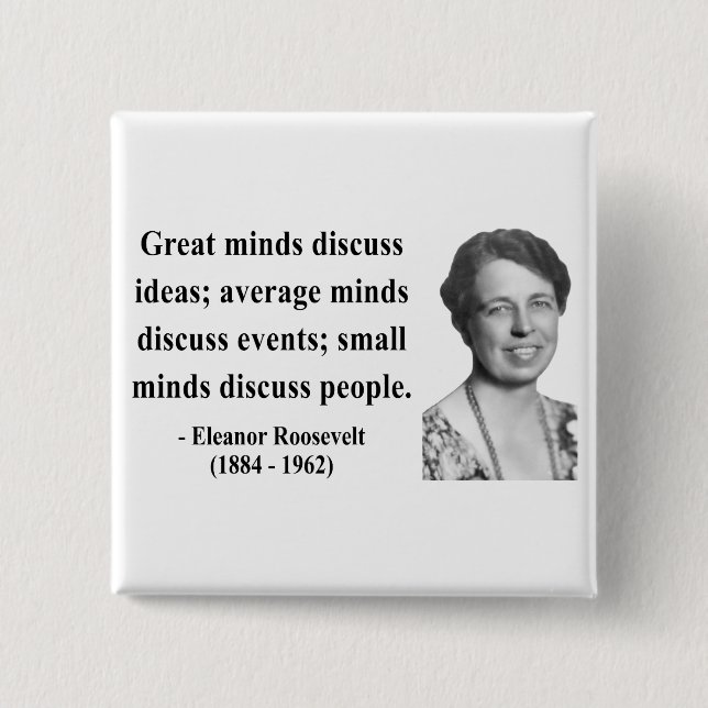Eleanor Roosevelt Quote 5b 2 Inch Square Button (Front)