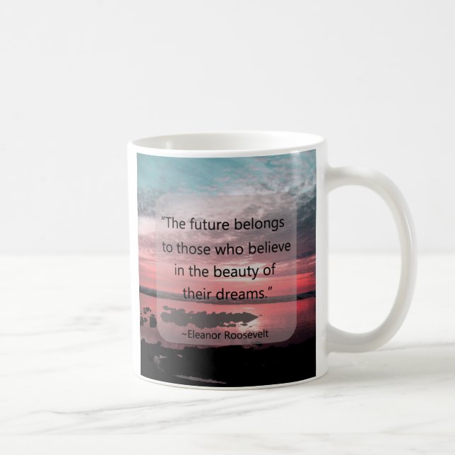 Eleanor Roosevelt Quote Coffee Mug (Right)