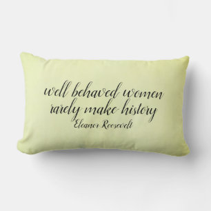 Eleanor Roosevelt women quote  home decor Lumbar Pillow