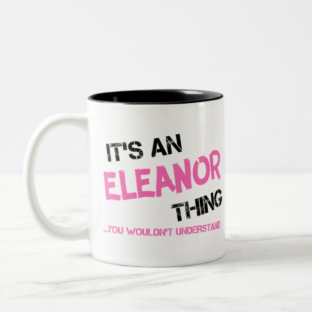 Eleanor thing you wouldn't understand Two-Tone coffee mug (Left)