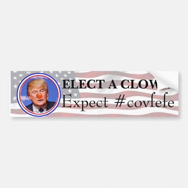 Elect a Clown, Expect a Circus Anti Trump Bumper Sticker (Front)