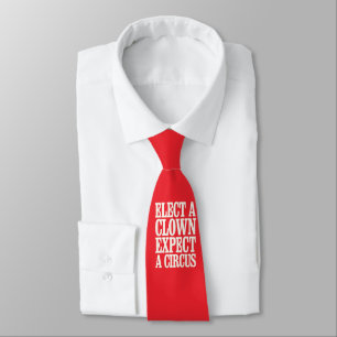 Elect A Clown Expect A Circus Anti Trump Political Tie