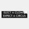 Elect a Clown Expect a Circus