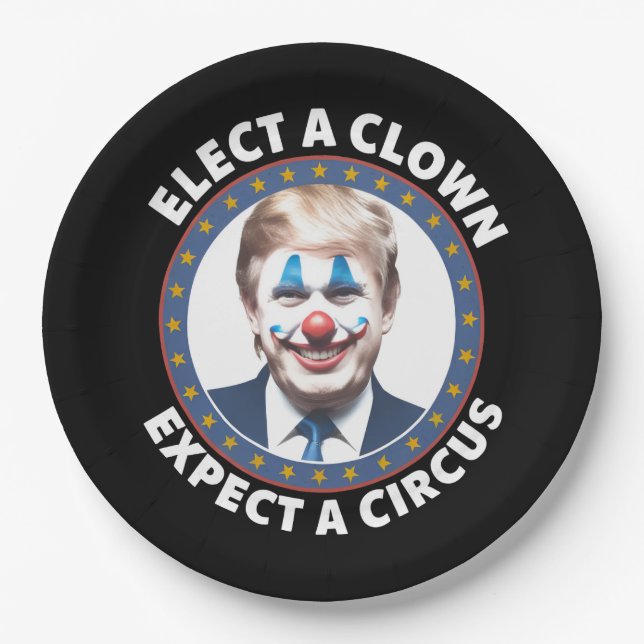 Elect A Clown Expect A Circus Funny Politics Paper Plate (Front)