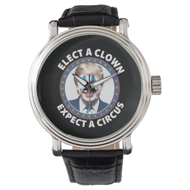 Elect A Clown Expect A Circus Funny Politics Watch (Front)
