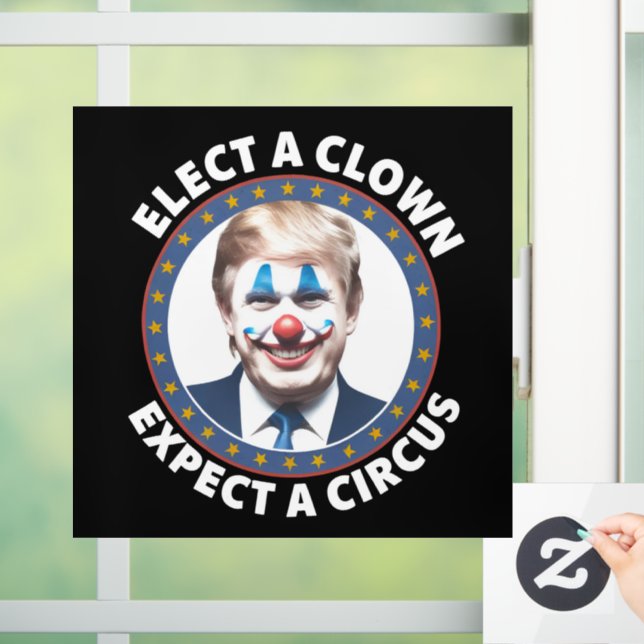 Elect A Clown Expect A Circus Funny Politics Window Cling (Home)