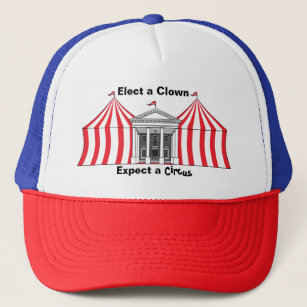 Elect a clown, expect a circus hat