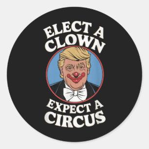 Elect A Clown Expect A Circus Impeach Trump Anti T Classic Round Sticker