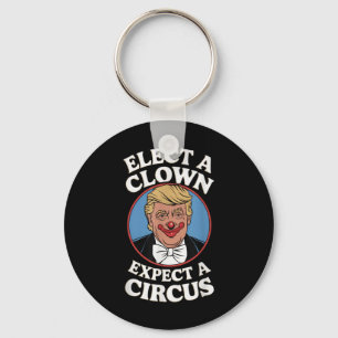 Elect A Clown Expect A Circus Impeach Trump Anti T Keychain
