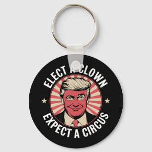 Elect A Clown Expect A Circus Impeach Trump Anti T Keychain
