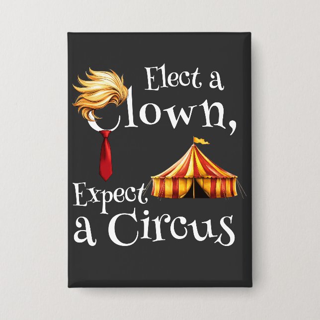 Elect a Clown, Expect a Circus Politics Rectangle (Front)