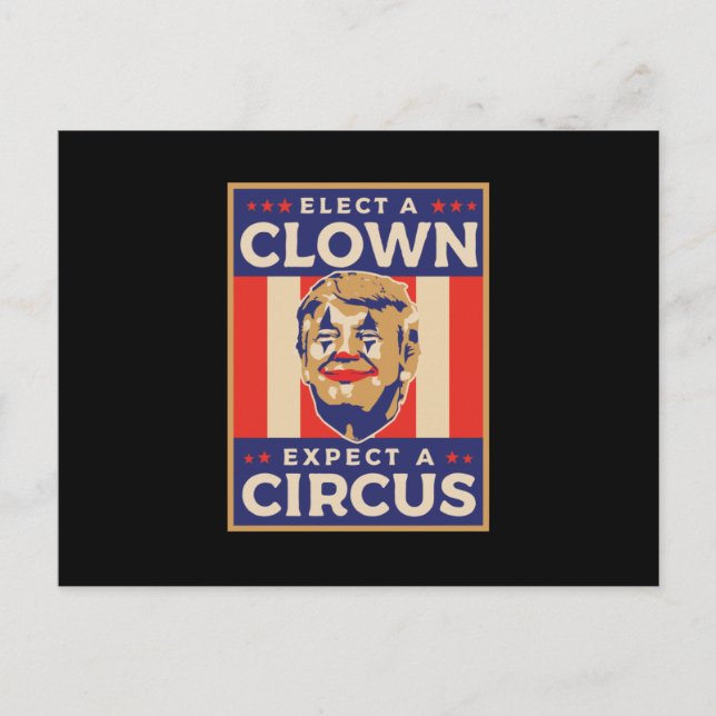 Elect a Clown Expect a Circus Postcard (Front)