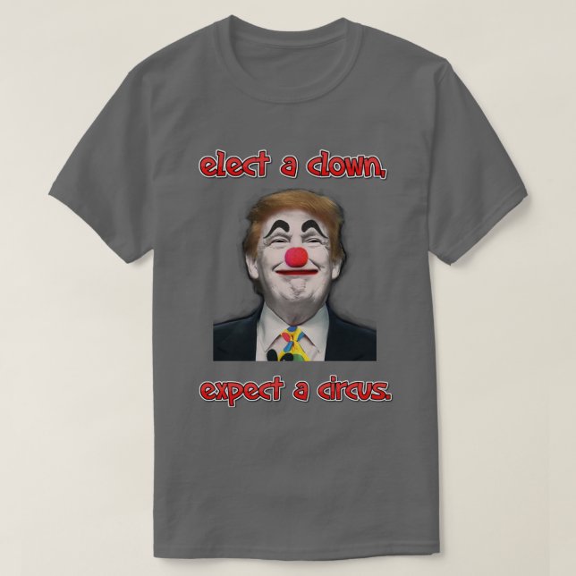elect a clown, T-Shirt (Design Front)