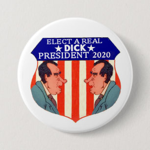 Elect a Real DICK 3 Inch Round Button