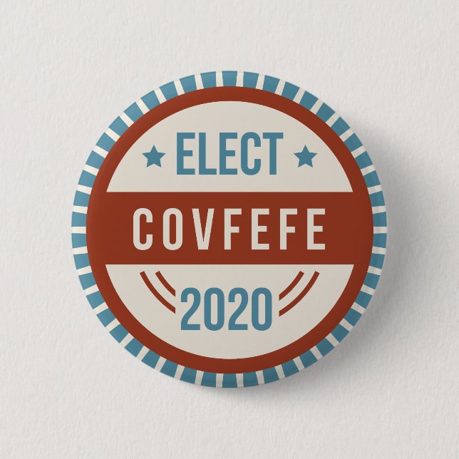 Elect Covfefe 2020 Presidential Election Parody 2 Inch Round Button (Front)