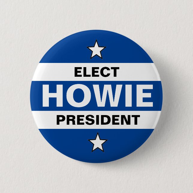 Elect Howie Hawkins President 2 Inch Round Button (Front)