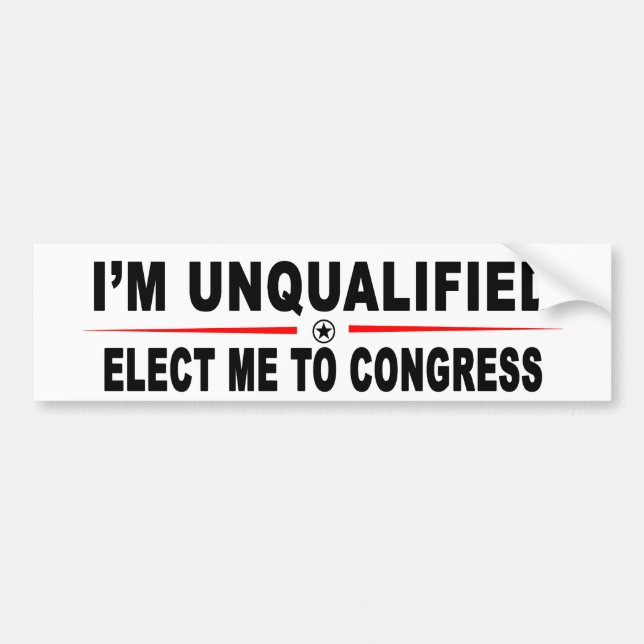 Elect Me To Congress Bumper Sticker (Front)