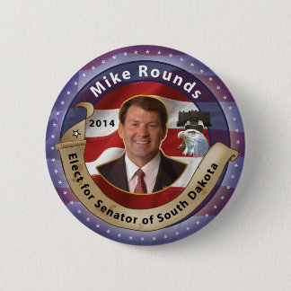 Elect Mike Rounds for Senator of South Dakota 2 Inch Round Button
