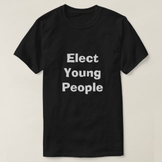 elect young people T-Shirt