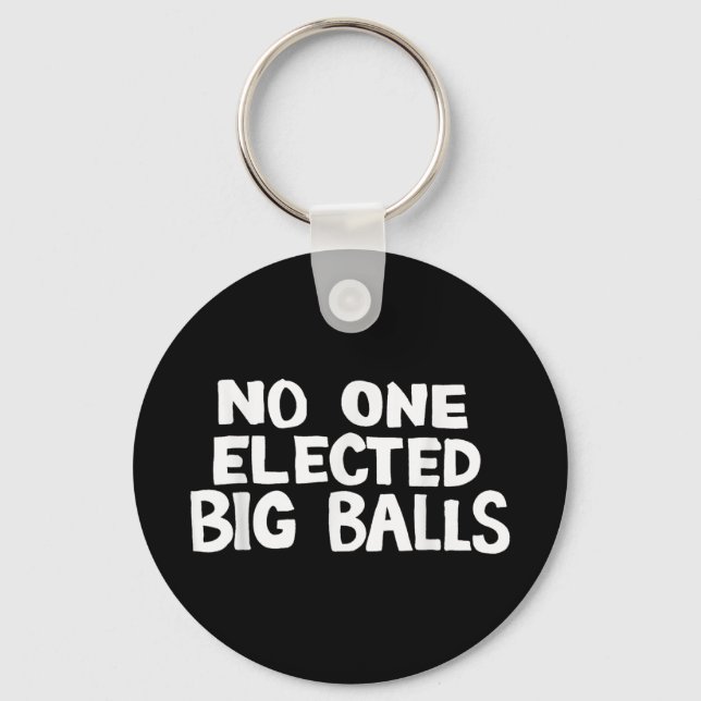 Elected Big Anti Trump  Keychain (Front)