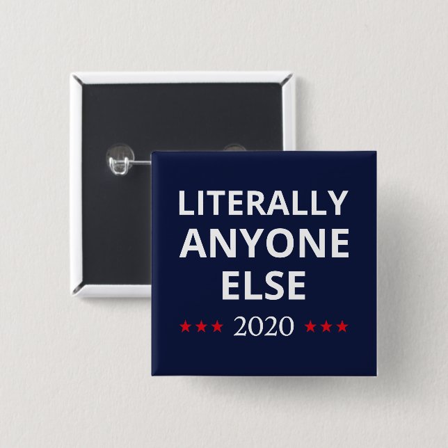 Election 2020, Anti-Trump - Anyone Else II 2 Inch Square Button (Front & Back)
