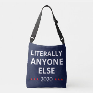 Election 2020, Anti-Trump - Anyone Else II Crossbody Bag