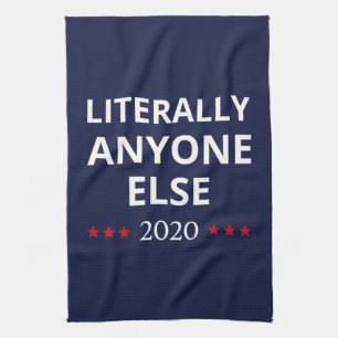 Election 2020, Anti-Trump - Anyone Else II Kitchen Towel