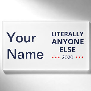 Election 2020, Anti-Trump - Anyone Else II Name Tag