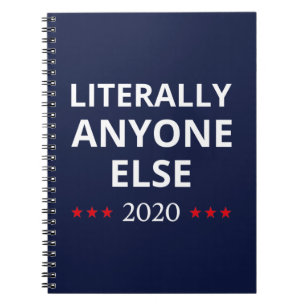 Election 2020, Anti-Trump - Anyone Else II Notebook