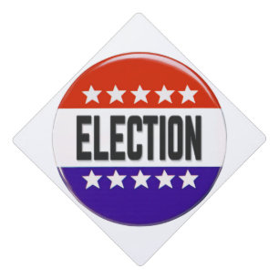 Election Button Graduation Cap Topper