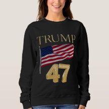 Élection de Trump 47 Sweatshirt du drapeau américa