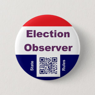 Election Observer, with state rules 2 Inch Round Button