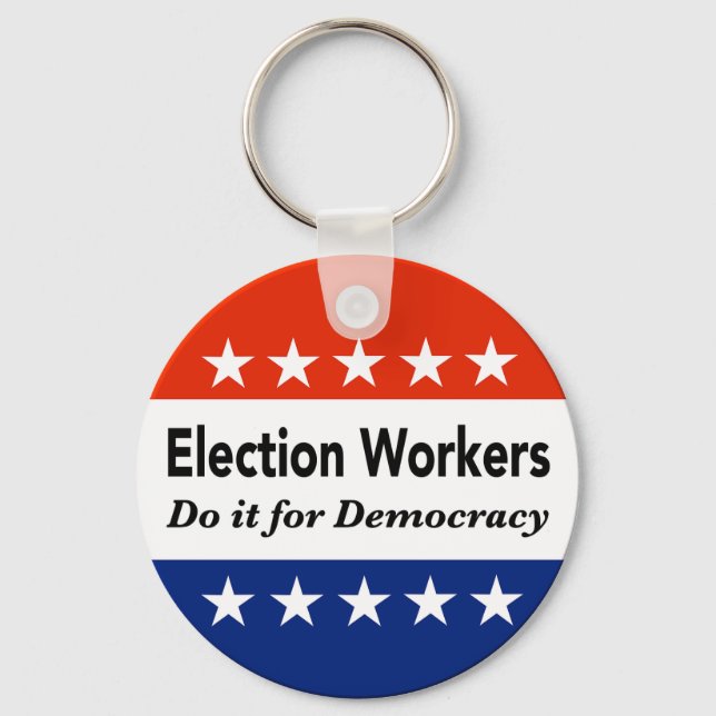 Election Workers Do It For Democracy Keychain (Front)
