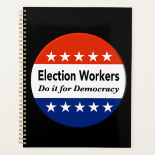 Election Workers Do It For Democracy Planner