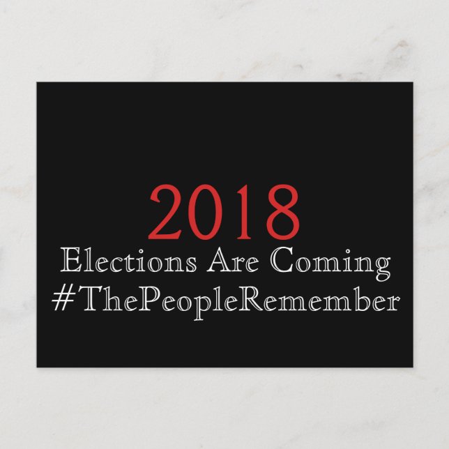 Elections are Coming The People Remember Postcard (Front)