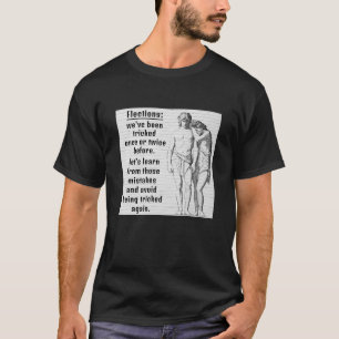 Elections (dark) T-Shirt
