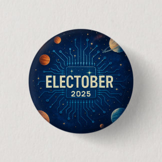 ELECTOBER 2025 Badge 1 Inch Round Button