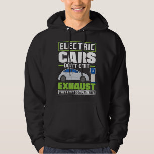 Electric Cars emit compliments Battery Electric Ve Hoodie