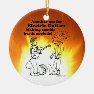 Electric Guitar Makes Zombies Explode Ceramic Ornament