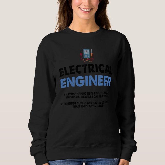 Electrical Engineer Definition Humour Engineering  Sweatshirt (Front)