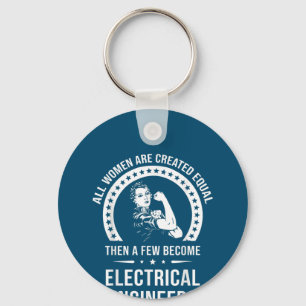 Electrical Engineer For Women Are Created Equal Keychain