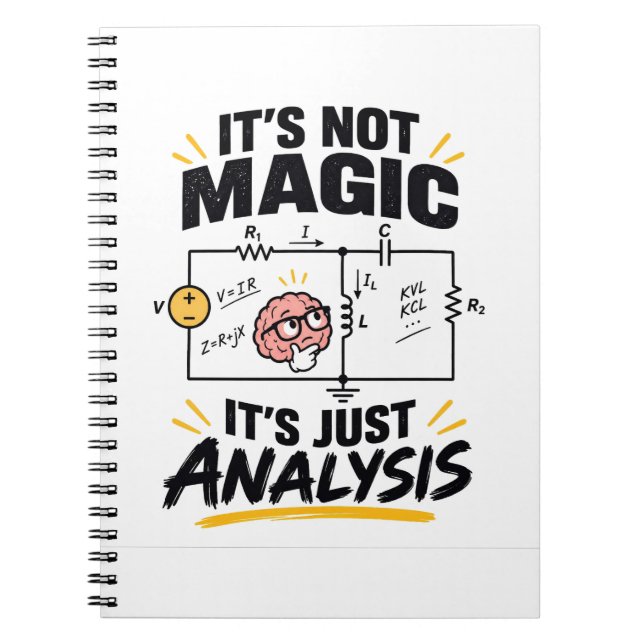 Electrical Engineer It's Not Magic - Just Analysis Notebook (Front)
