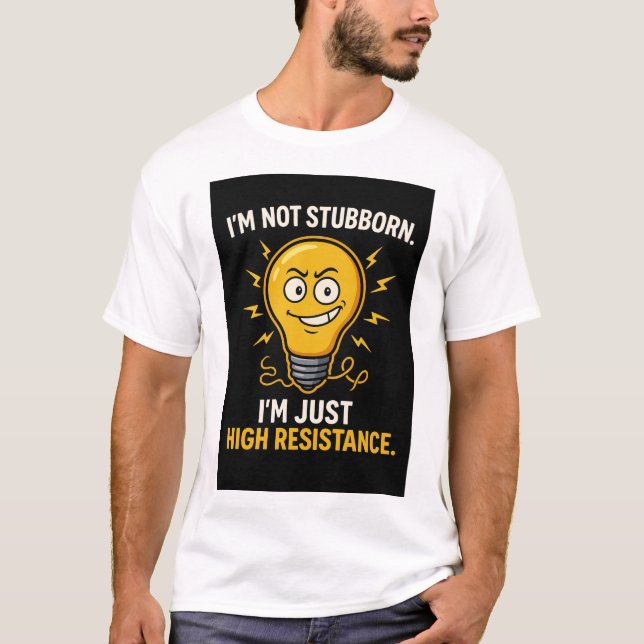 Electrical Engineer Stubborn Resistance Gift T-Shirt (Front)
