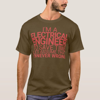 Electrical Engineer Time Electrical Engineering  T-Shirt