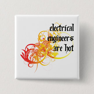 Electrical Engineers Are Hot 2 Inch Square Button