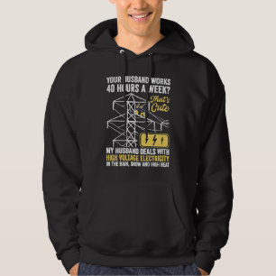 electrical lineman's wife lineman spouse  Quote Hoodie