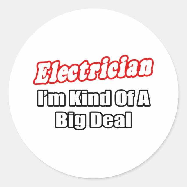 Electrician...Big Deal Classic Round Sticker (Front)