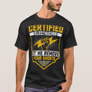 Electrician Certified Electrician Lineman T-Shirt