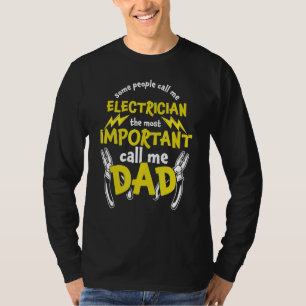 Electrician Dad Electricity Craftsman Electrical E T-Shirt