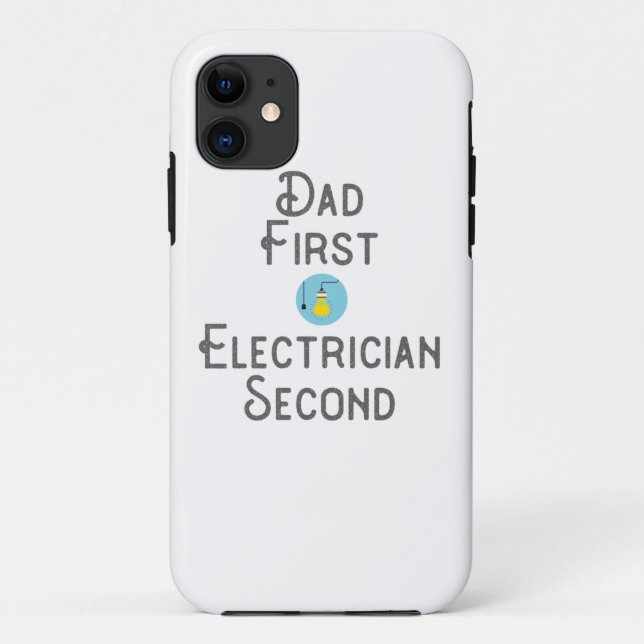 Electrician Dad Gift First Electrician Second Gift Case-Mate iPhone Case (Back)